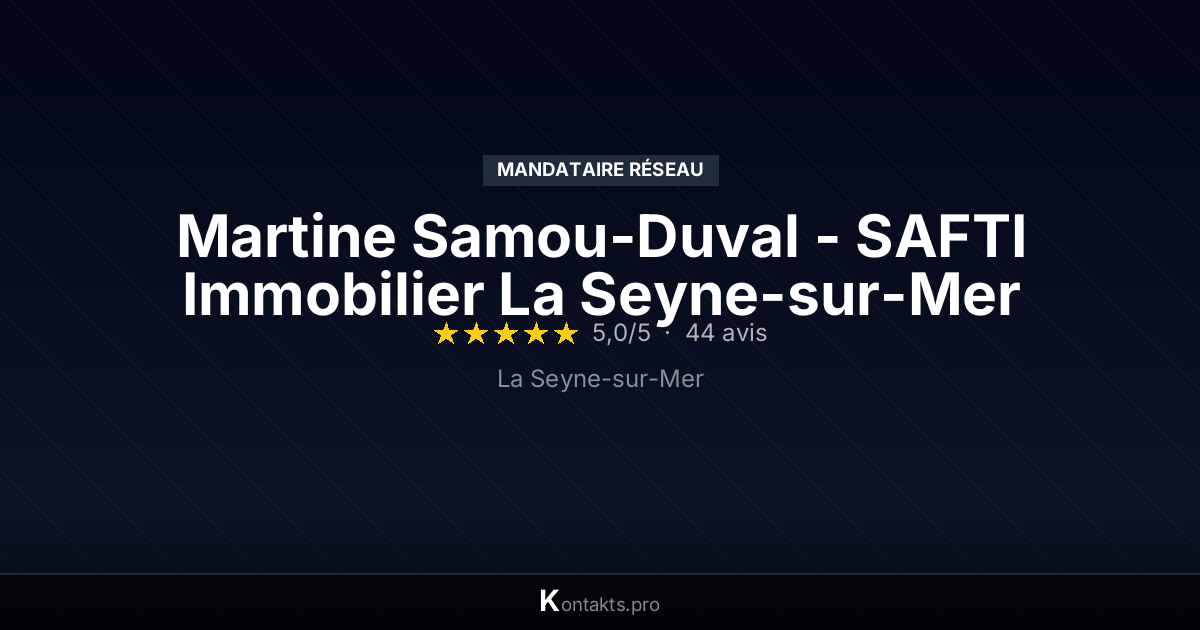 Martine Samou-Duval - SAFTI Immobilier La Seyne-sur-Mer — Mandataire ...
